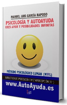 Manual de Psicología y AutoAyuda: Eres Amor y Posibilidades Infinitas